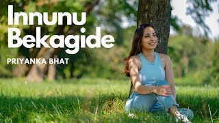 Innunu Bekagide ಇನ್ನುನೂ ಬೇಕಾಗಿದೆ Priyanka Bhat Mundina Nildana Vasuki Vaibhav Kannada Song  05 [upl. by Mycah]