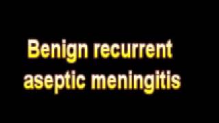 What Is The Definition Of Benign recurrent aseptic meningitis Medical Dictionary Free Online [upl. by Philcox]