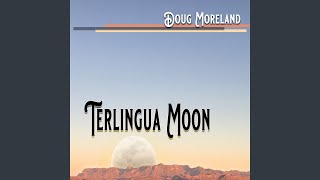 Terlingua Moon [upl. by Dulcine]