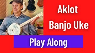 Aklot Banjo Ukulele Play Along Song  Grandmas Feather Bed [upl. by Neibaf]