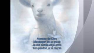 ♫ Agneau de Dieu Messager de la grâce [upl. by Tudor]