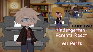 Kindergarten Parents react to their kids  ALL PARTS  55 [upl. by Haonam189]