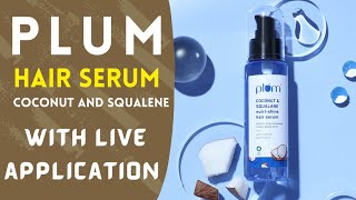 Plum Hair Serum Review ll Coconut And Squalene Hair Serum ll How To Apply Serum ll AntiFrizz Hairs [upl. by Skinner]