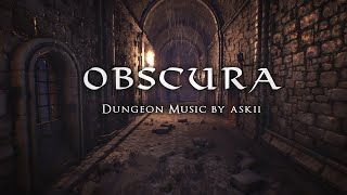 Obscura  1 hour of Dark Ambient Fantasy Music  RPG Dungeon Ambience  DampD Audio  ASKII [upl. by Favian]