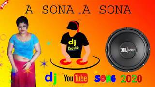 A sona  Dj song 2020 New  Dj Koushik [upl. by Ches]