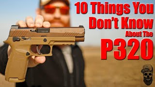 10 Things You Dont Know About The Sig P320 M17 amp M18 [upl. by Ytinav324]