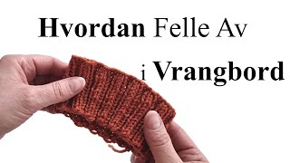 Hvordan Felle Av i Vrangbord [upl. by Retswerb]