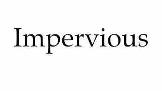 How to Pronounce Impervious [upl. by Uv283]