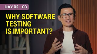 Day 02  03  Why Software Testing is Important [upl. by Uhn]