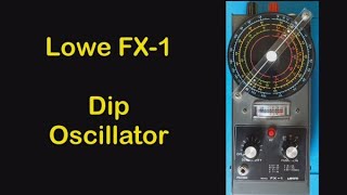 The Lowe FX1 Dip Oscillator and Absorption wave meter  117 [upl. by Ariait]