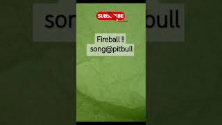 Fireball songpitbull trending shortsviral shorts shortsfeed youtubeshorts youtube ytshorts [upl. by Laekim]