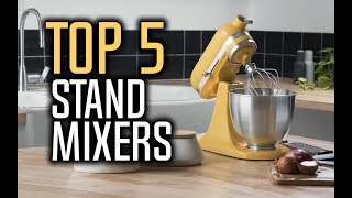 Best Stand Mixers in 2018  Which Is The Best Stand Mixer [upl. by Nerraf12]