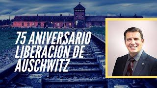 mensajes cristianos PREDICACIÓN TEMÁTICA 75 aniversario liberación de Auschwitz [upl. by Lesslie]