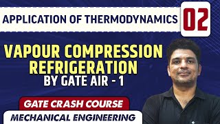 Application of Thermodynamics 02 l Vapour Compression Refrigeration by GATE AIR 1 l ME [upl. by Hollerman]