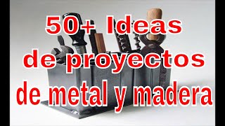 50 Ideas de metal y madera [upl. by Araet831]