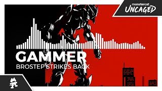 Gammer  Brostep Strikes Back Monstercat Release [upl. by Eberta221]