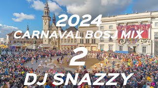 OILSJT CARNAVAL BOSJMIX 2  2024  DJ SNAZZY [upl. by Adnhoj764]