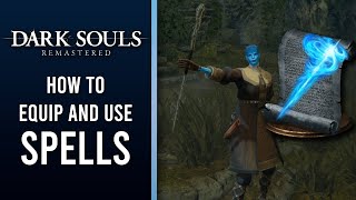 How To Equip And Use Magic Spells Miracles Pyromancies  Dark Souls Remastered [upl. by Fihsak]