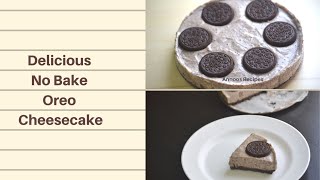 No bake Oreo Cheesecake  ഓറിയോ ബിസ്ക്കറ്റ് കൊണ്ട് ബേക് ചെയ്യാതെ കിടിലൻ ചീസ് കേക്ക് തയ്യാറാക്കാം [upl. by Aileduab58]