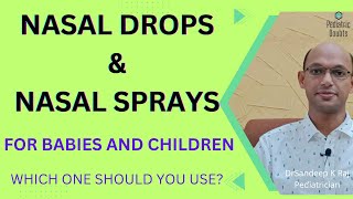 How to choose the best nasal drops or sprays for babies and children DrSandeepKRaj Pediatrician [upl. by Hime]