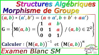 Structures Algébriques  Morphisme de Groupe  Examen Blanc SM  Exercice 11 [upl. by Stulin455]