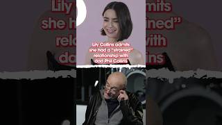 Lily Collins admits she had a “strained” relationship with dad Phil Collins [upl. by Sachs944]