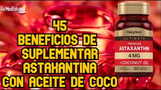 45 Beneficios de Suplementar Astaxantina con Aceite de Coco [upl. by Mcclelland]