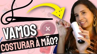 COMO COSTURAR A MÃO 🧵  PARTE 01  EXERCÍCIOS SIMPLES [upl. by Kinchen]