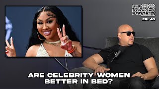 Are Celebrity Women Better In Bed  EP 46  Set The Record Straight Podcast [upl. by Annaihs]