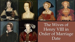 The Six Wives of Henry VIII in Order of Marriage Date [upl. by Esenaj365]