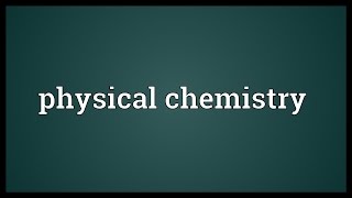 Physical chemistry Meaning [upl. by Pollitt]