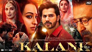 Kalank Full Movie  Varun Dhawan  Alia Bhatt  Sanjay Dutt  Madhuri Aditya Roy [upl. by Fraze209]