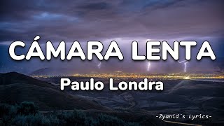 Paulo Londra  Cámara Lenta LetraLyrics [upl. by Golding]