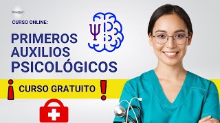 🔴 CURSO PRIMEROS AUXILIOS PSICOLÓGICOS ǀ COMPLETO Y GRATIS 2024 ✅ PARTE 2 [upl. by Haig]