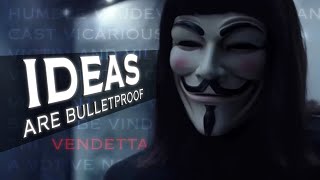 IDEAS ARE BULLETPROOF  V for Vendetta edit [upl. by Jung893]