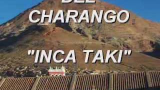 EL NACIMIENTO DEL CHARANGO  INCA TAKI música andina [upl. by Katerine]