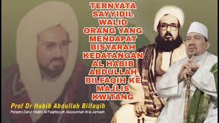 TERNYATA SAYYIDIL WALID YANG MENDAPAT BISYARAH AKAN KEDATANGAN AL HABIB ABDULLAH BILFAQIH KE KWITANG [upl. by Ellegna952]