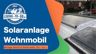 Solaranlage für Wohnmobil und Kastenwagen  Montage Schritt für Schritt erklärt Teil 1 von 2 [upl. by Etnoek]