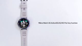 Mibro Watch Key Function for GS Active GS Pro GS and A2 [upl. by Eldoree]