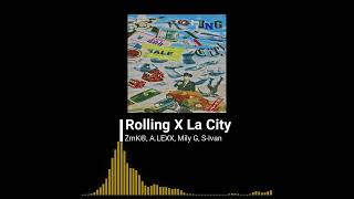 ZmK® ALEXX Mily G SIvan  Rolling X La City Prod by RB Prod [upl. by Maram]