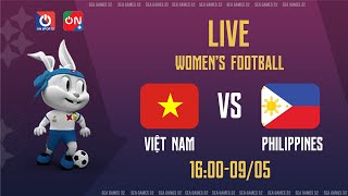 🔴Trực tiếp Việt Nam vs Philippines l Bảng A  Bóng đá nữ SEA Games 32 [upl. by Caldwell169]