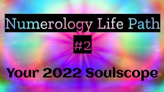 ☄️Numerology Life Path 2  Magic amp Happiness Returns  2022 Soulscope [upl. by Stoeber]