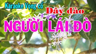 Karaoke vọng cổ NGƯỜI LÁI ĐÒ  DÂY ĐÀO [upl. by Ynaoj]