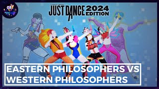 Eastern Philosophers vs Western Philosophers  Just Dance Fanmade Mashup [upl. by Nager]