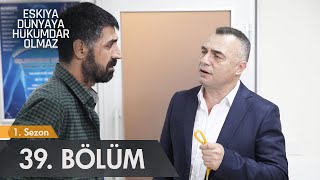 Eşkıya Dünyaya Hükümdar Olmaz  39 Bölüm  atv [upl. by Patrice]