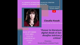 Claudia Kozak quotPensar la literatura digital desde el Surquot Ciclo CELEHIS [upl. by Mudenihc]