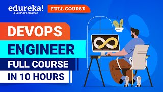 DevOps Engineer Full Course in 10 Hours  DevOps Engineer Roadmap  DevOps Course  Edureka [upl. by Willette812]