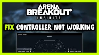 FIX Arena Breakout Infinite ControllerGamepad Not Working on PC [upl. by Rana996]