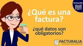 📈📋👍¿qué es una FACTURA y ¿qué datos son OBLIGATORIOS en las facturas  FACTURALIA [upl. by Delbert]