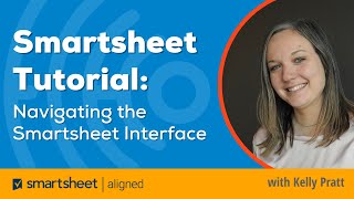 Smartsheet Tutorial Navigating the Smartsheet Interface [upl. by Ellinger]